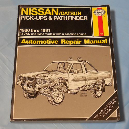 Haynes repair manual #771 for 1980-1991 nissan/datsun pick-ups &amp; pathfinder