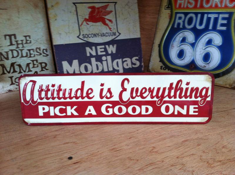 Attitude is everything "pick a good one" metal sign.garage,man cave,office.