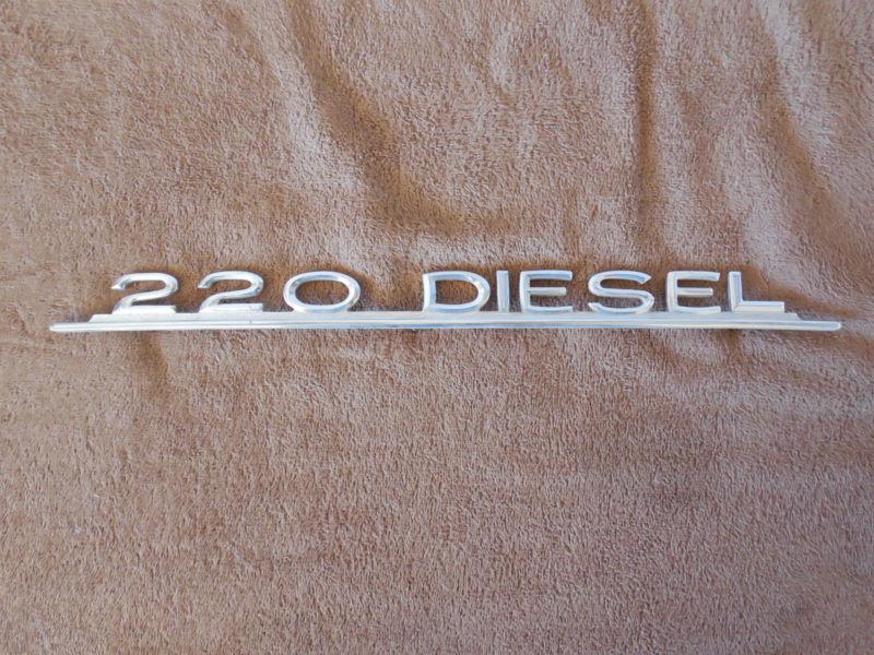 Mercedes benz 220 diesel trunk  emblem w115 sign diesel 