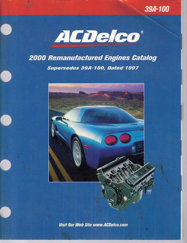 2000 ac delco remanufactured engines parts catalog original very good condition