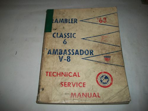 Original 1963 amc rambler classic 6 ambassador v-8 technical service shop manual