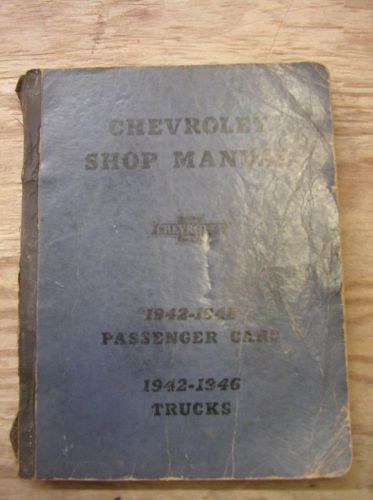 Original chevrolet shop manual 1942-1948 cars 1942-1946 trucks