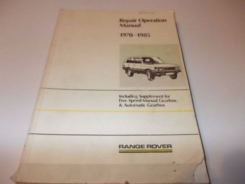 1970-1985 range rover original repair operation manual no. akm 3630 edition 7