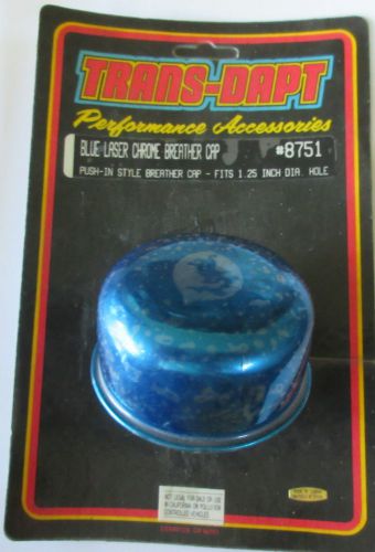 8751 new trans dapt blue laser chrome breather cap - fits 1.25&#034; inch dia. hole