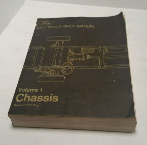 1974 ford truck shop manual - vol 1 - chassis - 2nd printing