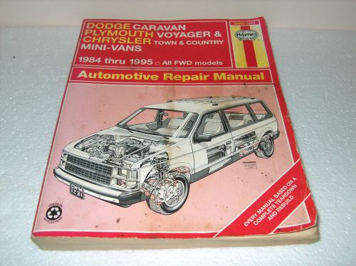 Haynes repair manual dodge caravan, plymouth &amp; chrysler minivans 1984 thru 1995