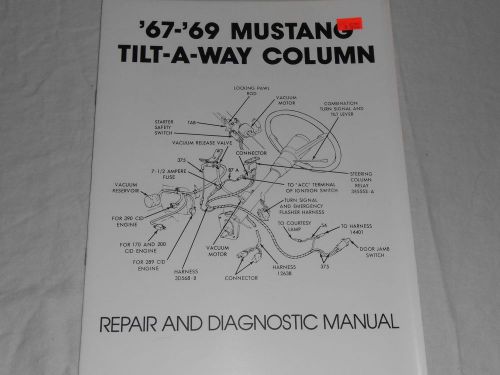 1967-69 mustang tilt-a-way column repair &amp; diagnostic manual