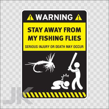 Decal sticker sign warning danger caution stay away fishing flies 0500 z4z66