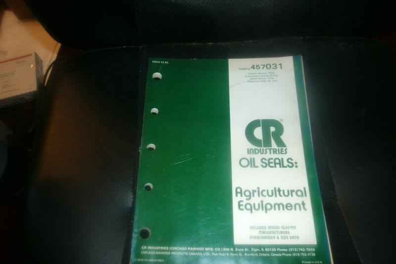 1974 cr industries oil seals for agricultural equipment tractors parts catalog