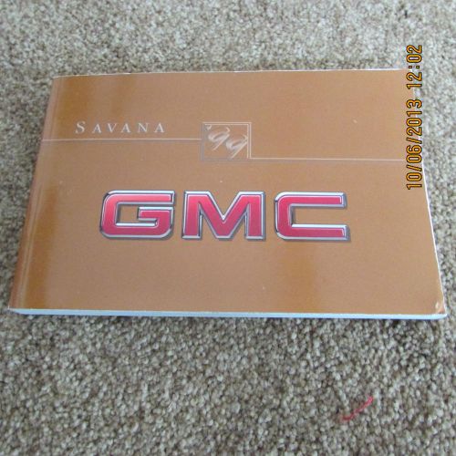 1999 gmc savana  owners manual.   *used,but nice *