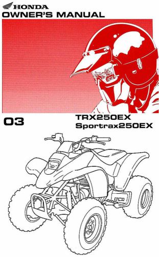 2003 honda trx250ex sportrax 250ex atv owners manual -new-trx 250 ex-250ex