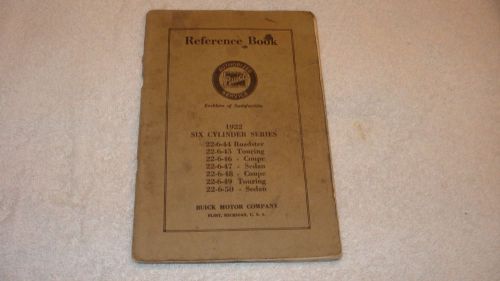 1922 buick reference book (owners manual) for 6 cylinder series 22-6-44 thru 50