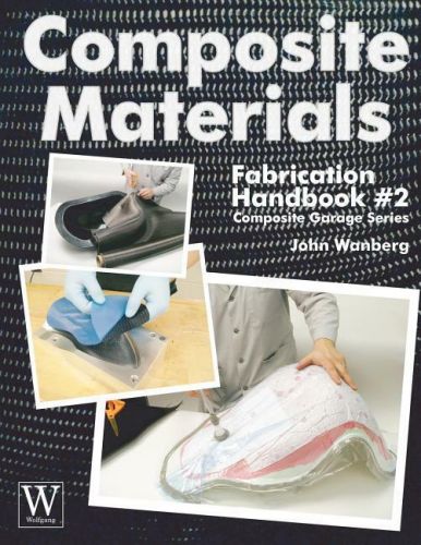 Composite materials: fabrication handbook #2~step-by-step molding your own parts