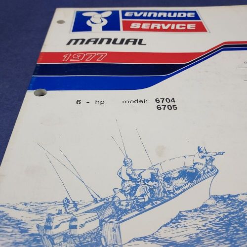 1977 evinrude 5304 service manual 6 hp models 6704 6705 omc