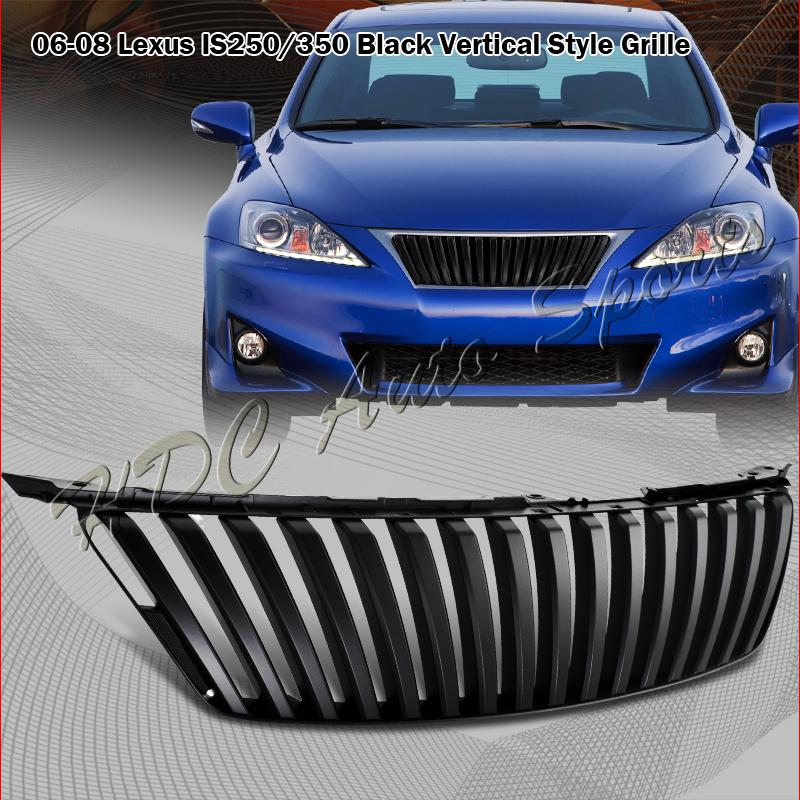 2006-2008 lexus is250/is350 black abs plastic vertical front hood bumper grille