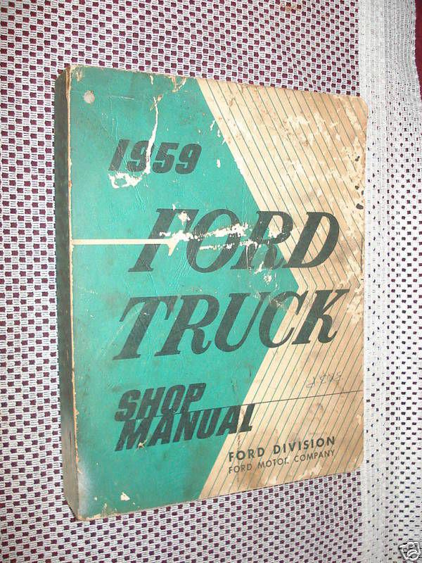 Buy 1959 FORD TRUCK SHOP MANUAL ORIGINAL TRUCK SERVICE BOOK in Carl