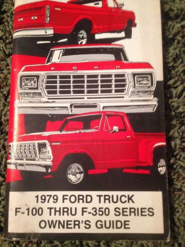 1979 ford truck f-100 thru f-350 series owner&#039;s guide