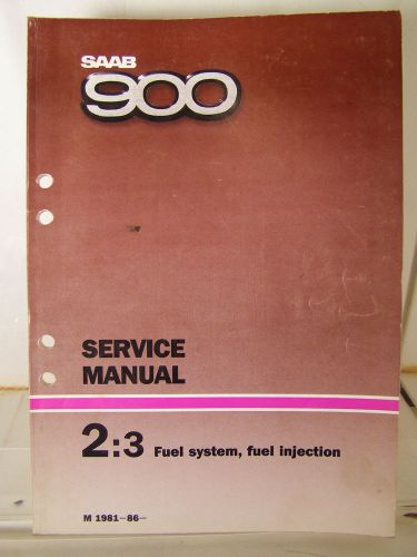 Classic saab 900 factory manual section 2:3; fuel system, fuel injection 81-86+