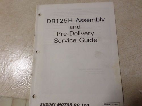 Suzuki dr125h  assembly and pre-delivery service guide aug. 1986