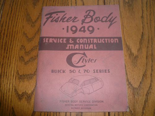 Find 1949 Body by Fisher Body Service & Construction Manual Buick 50 ...