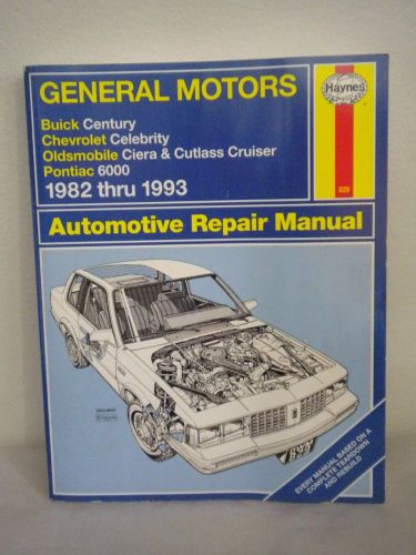 1982-93 buick century chevrolet celebrity oldsmobile ciera haynes repair manual