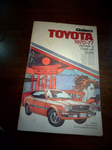 Chilton&#039;s toyota corolla 1970-77 repair &amp; tune-up guide