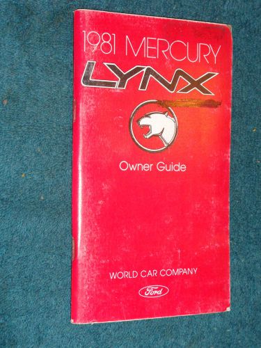 1981 mercury lynx owner&#039;s manual / owner&#039;s guide / good original!!!