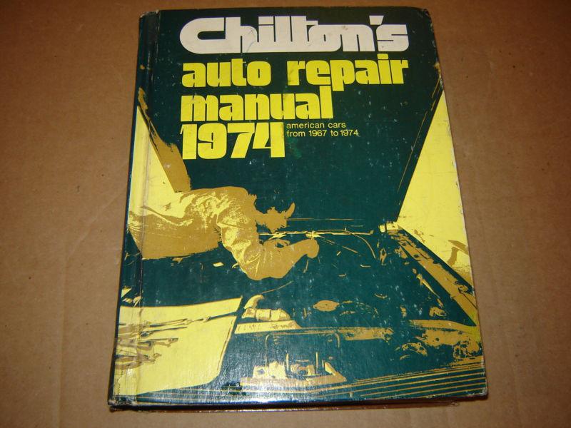 Chilton's auto shop service repair manual - 1967-74  amer cars,mustang,amc,etc.