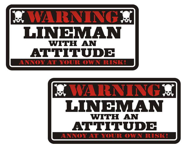 Lineman warning attitude decal set 3"x1.5" electrician hard hat sticker zu1