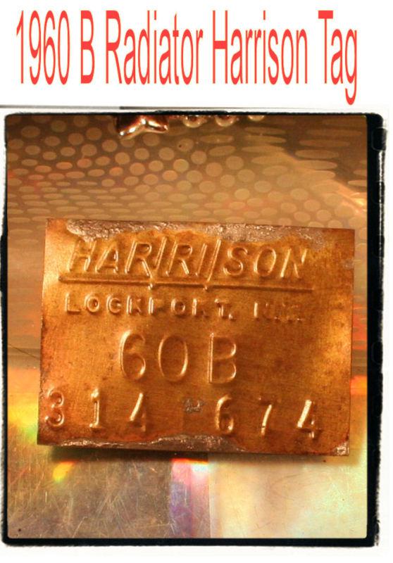 Corvette 1960  harrison radiator tag b february date on it