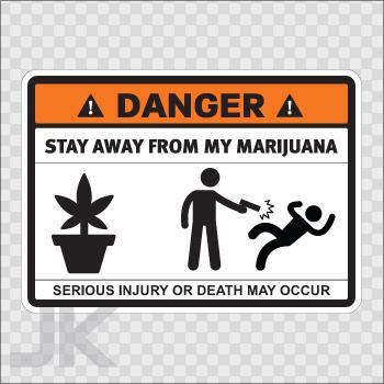 Decal sticker sign signs warning danger caution stay away marijuana 0500 z36x6