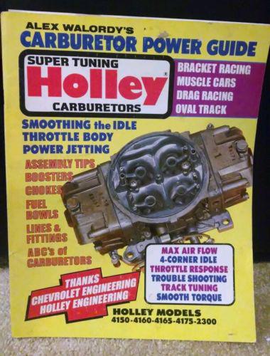 Alex walordy's carburetor power guide,super tuning holley carburetors