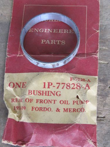 Nos nors? 1951-1959 ford rear of front oil pump bushing