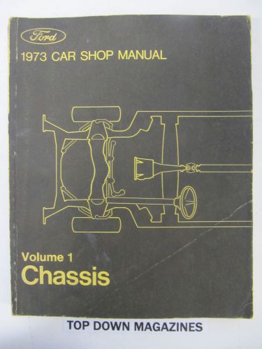 Ford  1973 car shop manual   volume 1  chassis