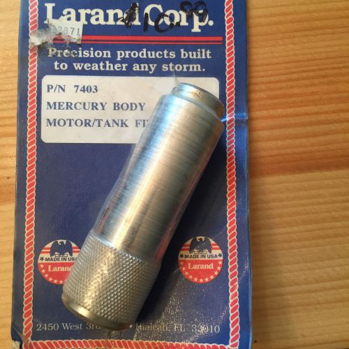 Larand corp mercury body mtor/tank fitting p/n 7403