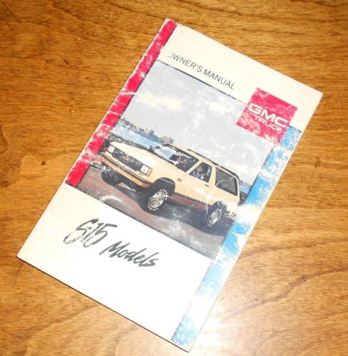 A must for every 1989 gmc s-15 glove box...... a owner&#039;s manual .........(i-1)