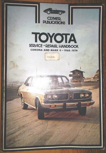 1968-1974 toyota corona &amp; mark ii clymer shop service repair handbook manual