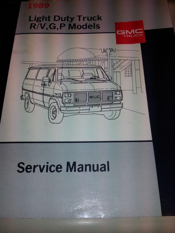 1989 gmc light duty truck r/v, g, p models service manual 