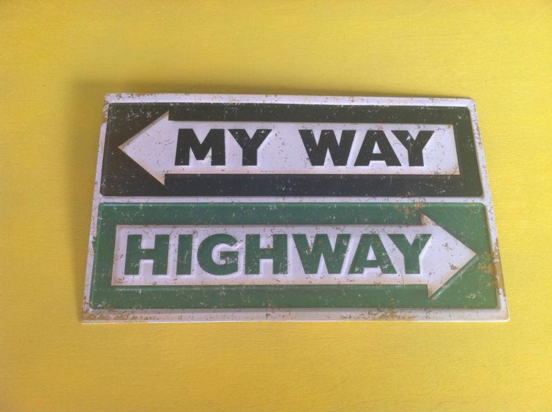 My way or the highway arrow metal sign old vintage style !!!!!!free shipping!!!!