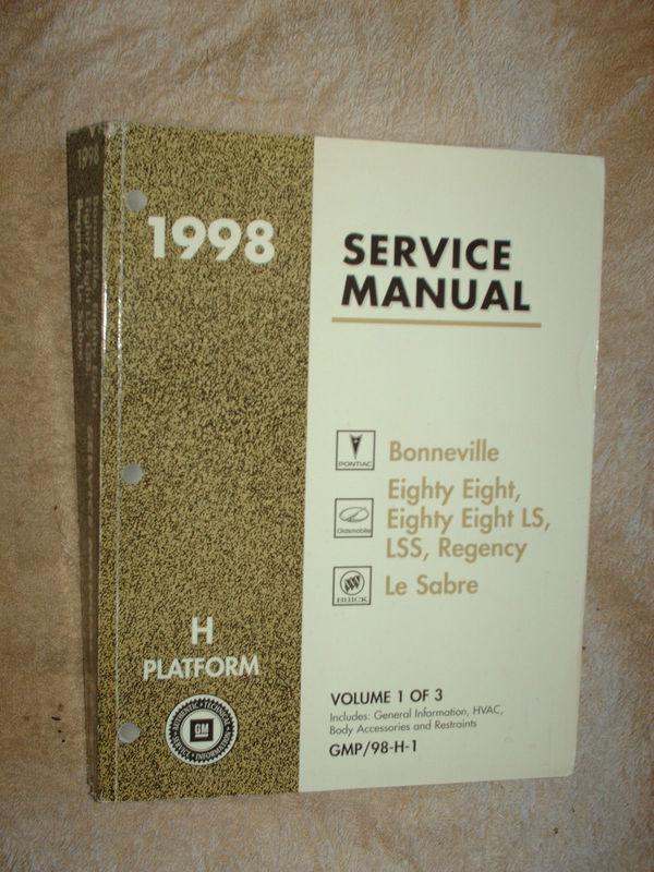 1998 gm oem service manuals h platform (olds 88, bonneville, lesabre)  3 volumes