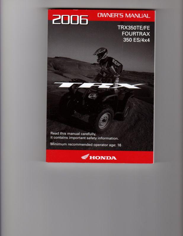 2006 honda trx350te/fe fourtrax 350 es/4x4 atv owner's manual