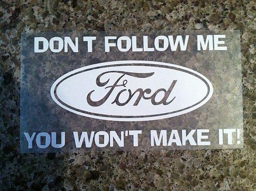 Dont follow me ford vinyl decal sticker laptop car truck mustang f150