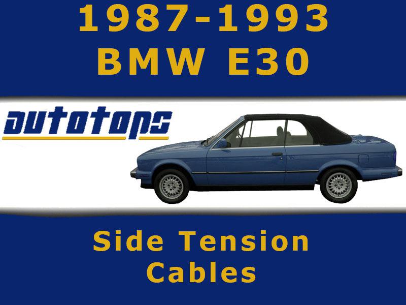 Bmw e30 convertible top side tension cables