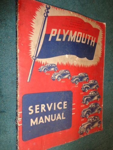 1936-1942 plymouth shop manual / original book 1937 1938 1939 1940 1941+