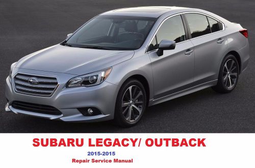 Subaru legacy outback 15 16 up service repair manual fast send