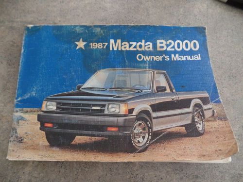 1987 mazda b2000 owners manual!