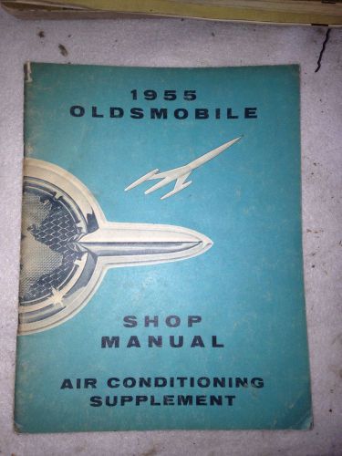 1955 oldsmobile service manual air conditioning supplement 88 98 fiesta super