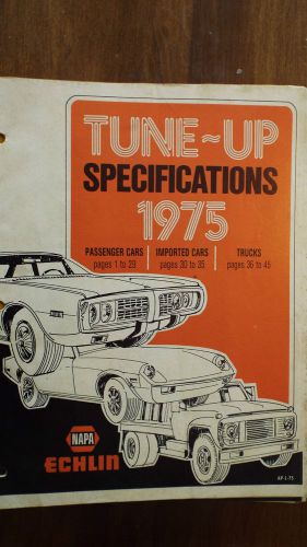 Tune-up specifications 1975 passenger cars, imports, and trucks (napa/echlin)