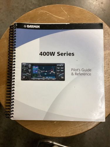 Garmin 400w series pilot’s guide &amp; reference plus quick reference