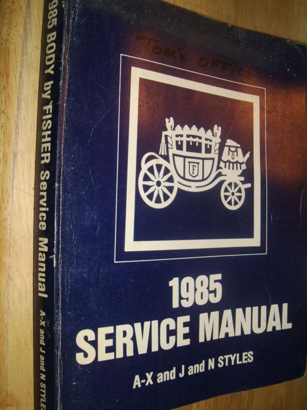 1985 chevrolet / pontiac / oldsmobile / buick / small car body shop manual